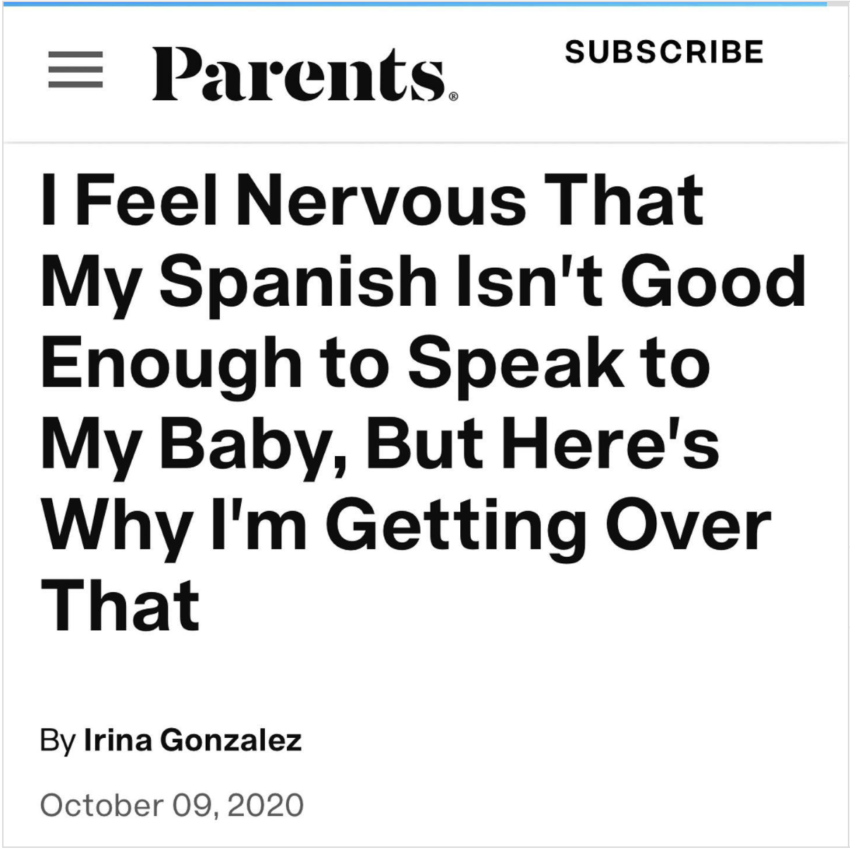 I Feel Nervous That My Spanish Isn't Good Enough to Speak to My Baby, But Here's Why I'm Getting Over That by Irina Gonzalez